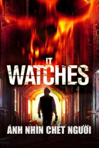 Ánh Nhìn Chết Người | It Watches (2016)