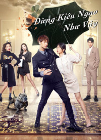 Đừng Kiêu Ngạo Như Vậy | Proud of Love (2021)