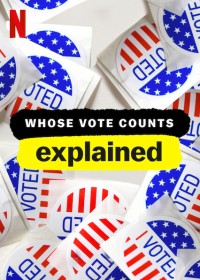 Giải mã bầu cử | Whose Vote Counts, Explained (2020)