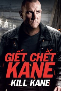 Giết Chết Kane | Kill Kane (2015)