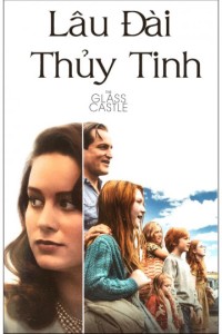 Lâu Đài Thủy Tinh | The Glass Castle (2017)