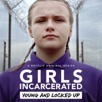 Những cô gái sau song sắt | Girls Incarcerated (2018)