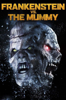 Quái Nhân Đối Đầu | Frankenstein vs. The Mummy (2015)