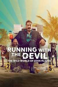 Running with the Devil: The Wild World of John McAfee | Running with the Devil: The Wild World of John McAfee (2022)