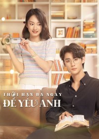 Thời Hạn Ba Ngày Để Yêu Anh | Love Me in Three Days (2023)