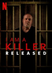 TÔI LÀ KẺ SÁT NHÂN: SAU PHÓNG THÍCH | I AM A KILLER: RELEASED (2020)