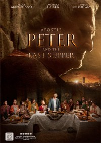 Tông Đồ Peter Và Bữa Ăn Cuối Cùng | Apostle Peter And The Last Supper (2012)